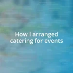 How I arranged catering for events