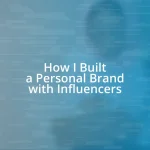 How I Built a Personal Brand with Influencers