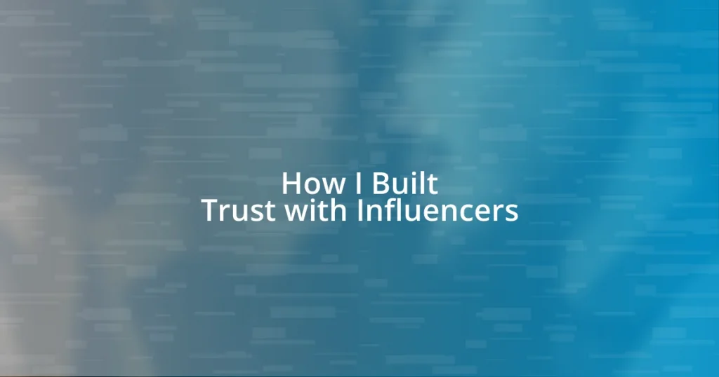 How I Built Trust with Influencers