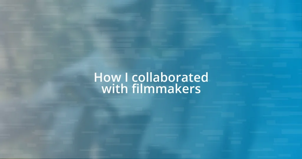 How I collaborated with filmmakers