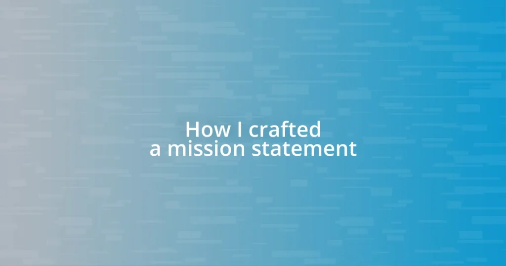 How I crafted a mission statement