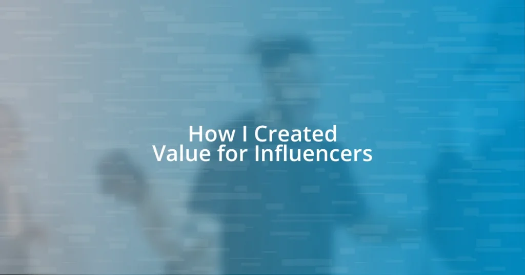 How I Created Value for Influencers