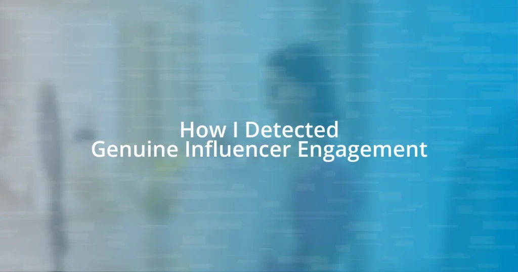 How I Detected Genuine Influencer Engagement