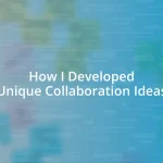 How I Developed Unique Collaboration Ideas