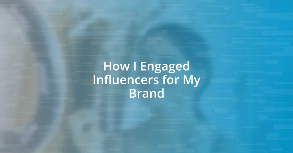 How I Engaged Influencers for My Brand