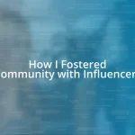 How I Fostered Community with Influencers