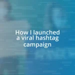 How I launched a viral hashtag campaign