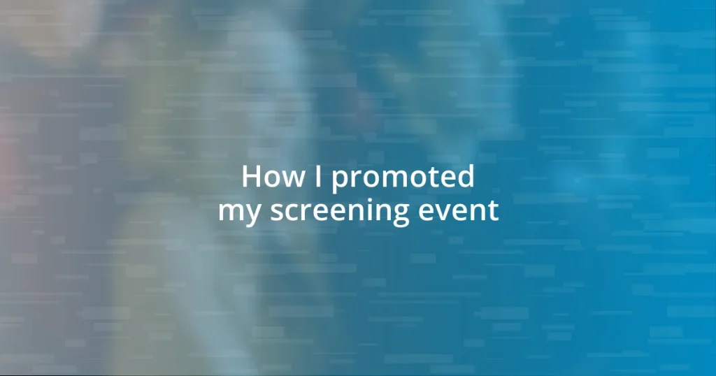 How I promoted my screening event