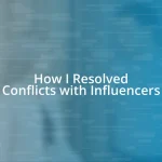 How I Resolved Conflicts with Influencers