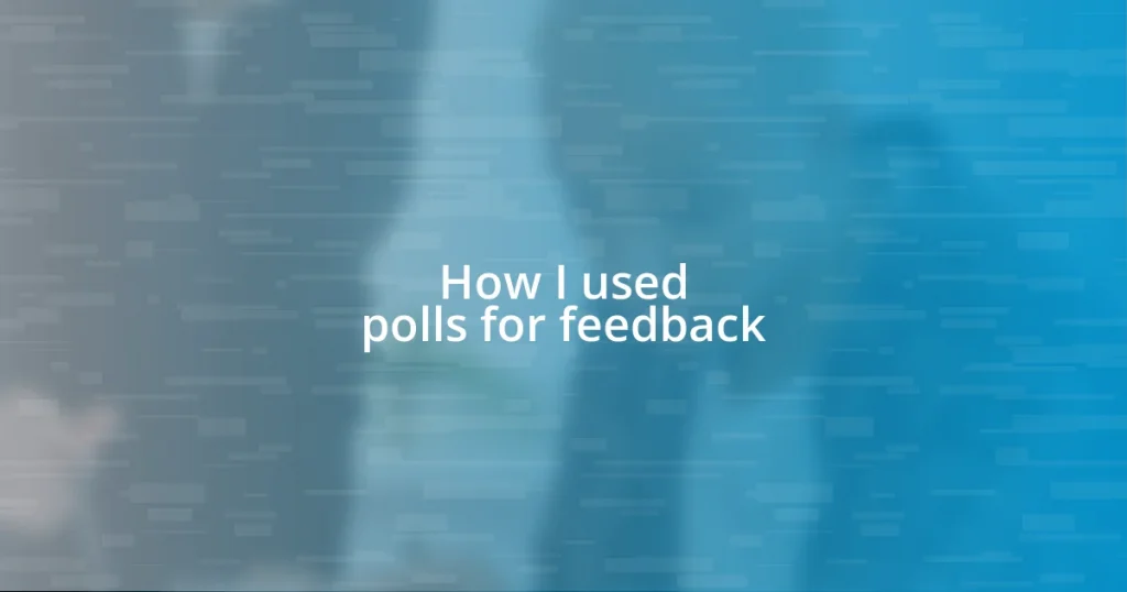 How I used polls for feedback