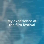 My experience at the film festival