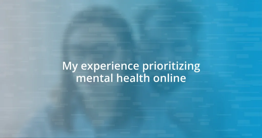 My experience prioritizing mental health online