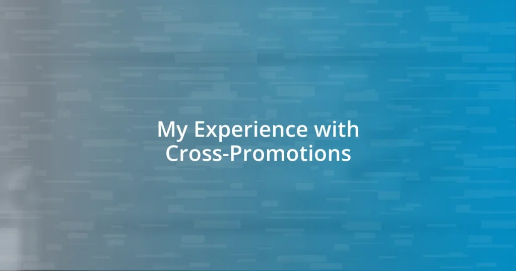 My Experience with Cross-Promotions