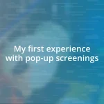 My first experience with pop-up screenings