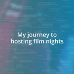 My journey to hosting film nights