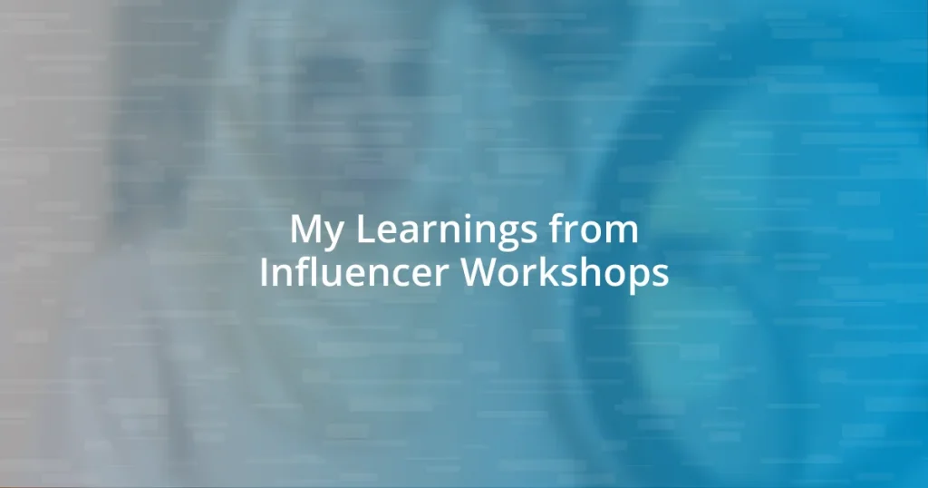 My Learnings from Influencer Workshops