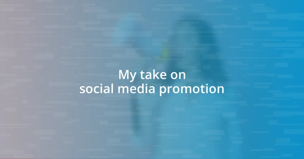 My take on social media promotion