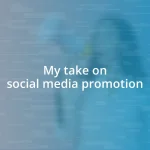 My take on social media promotion