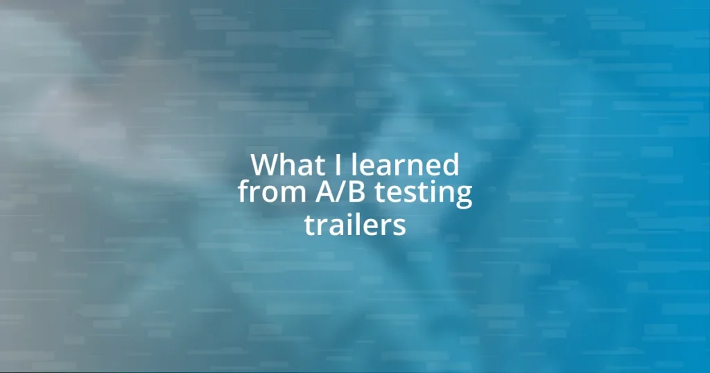 What I learned from A/B testing trailers