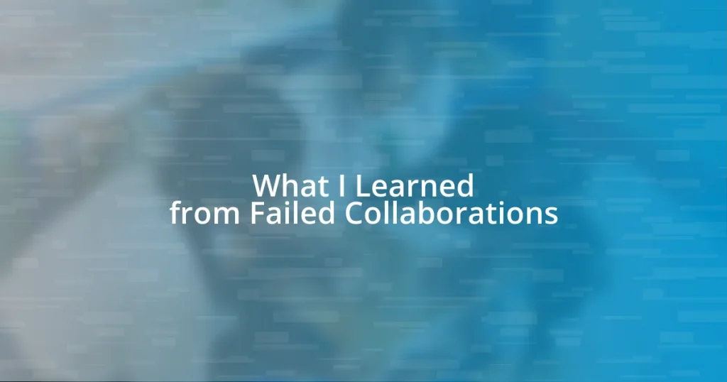 What I Learned from Failed Collaborations