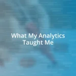 What My Analytics Taught Me