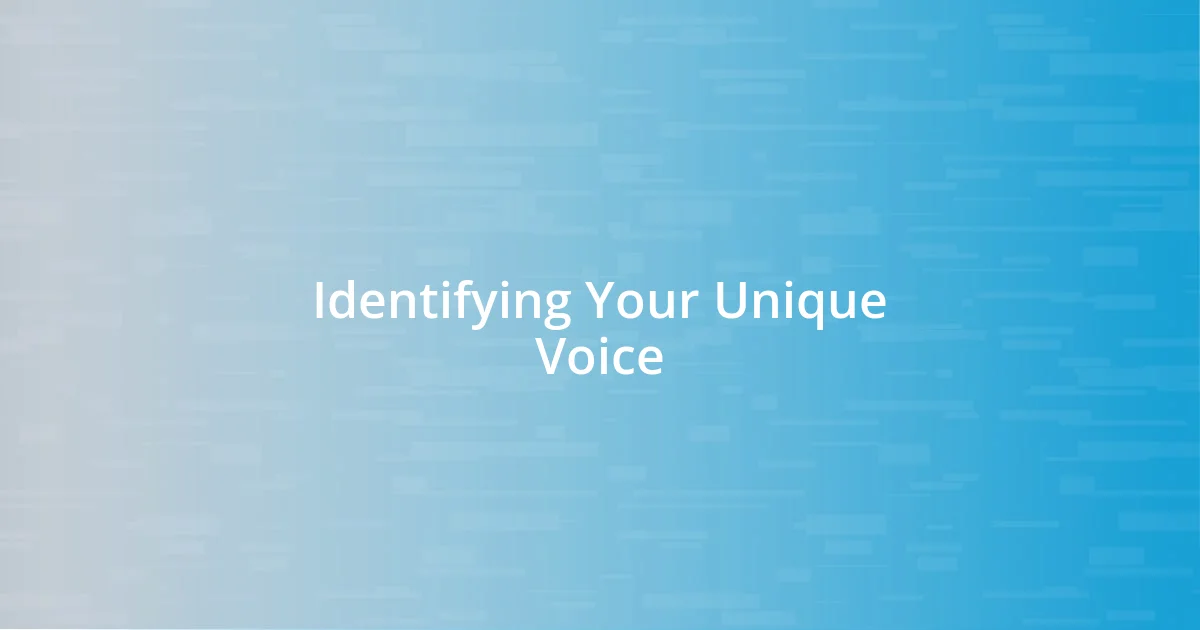 Identifying Your Unique Voice