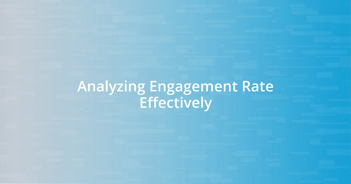 Analyzing Engagement Rate Effectively