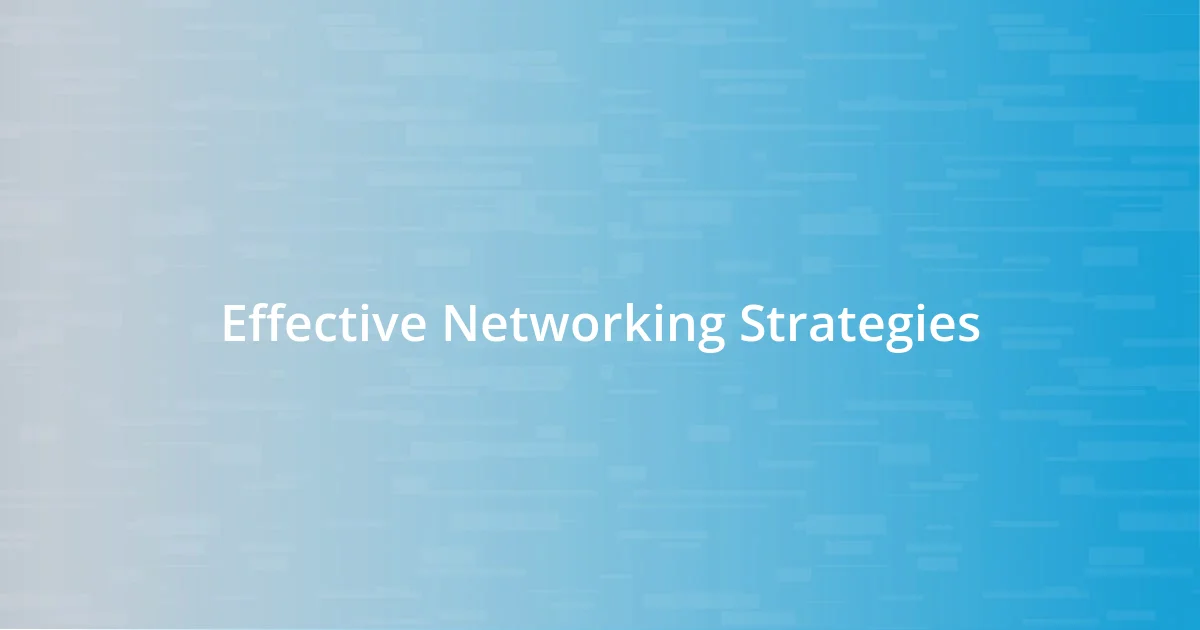 Effective Networking Strategies