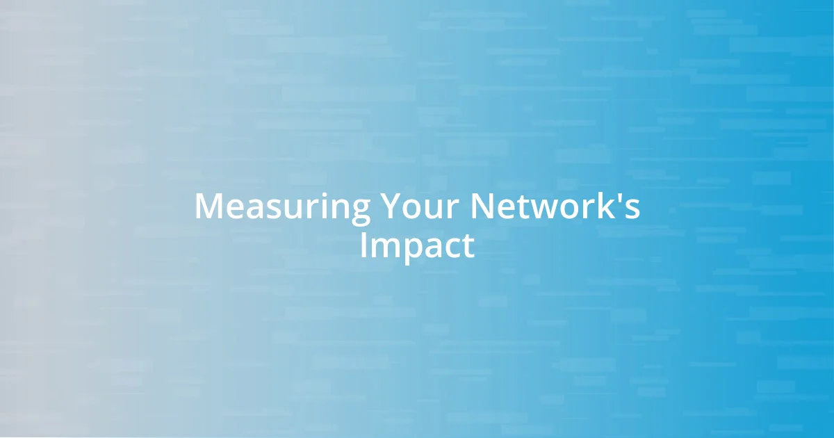 Measuring Your Network