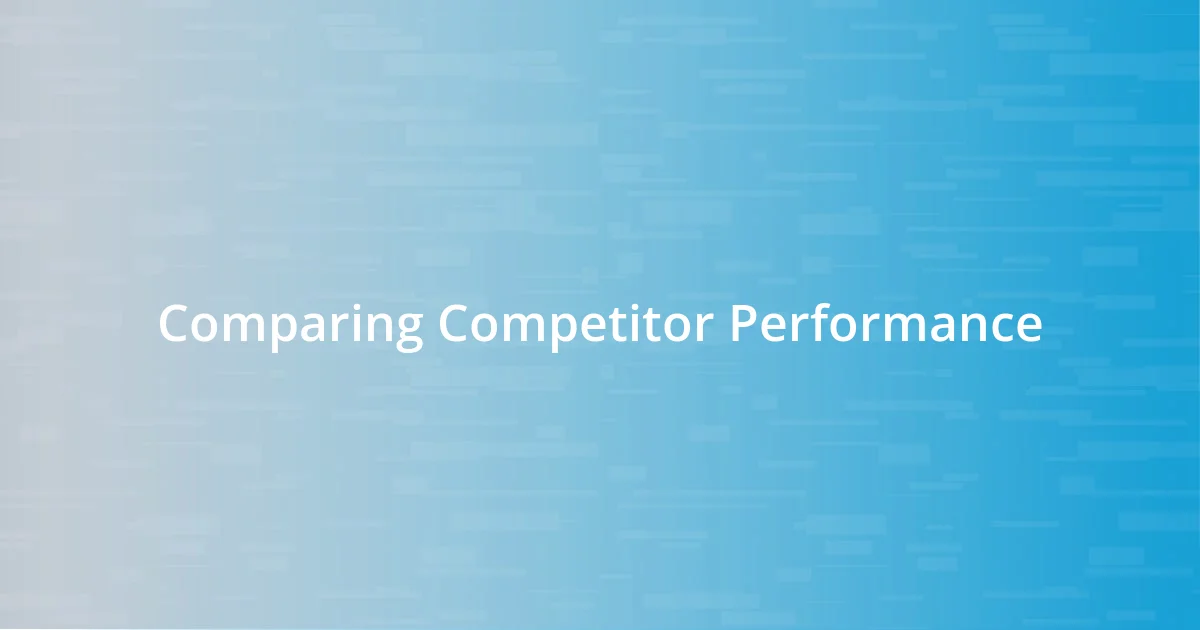 Comparing Competitor Performance