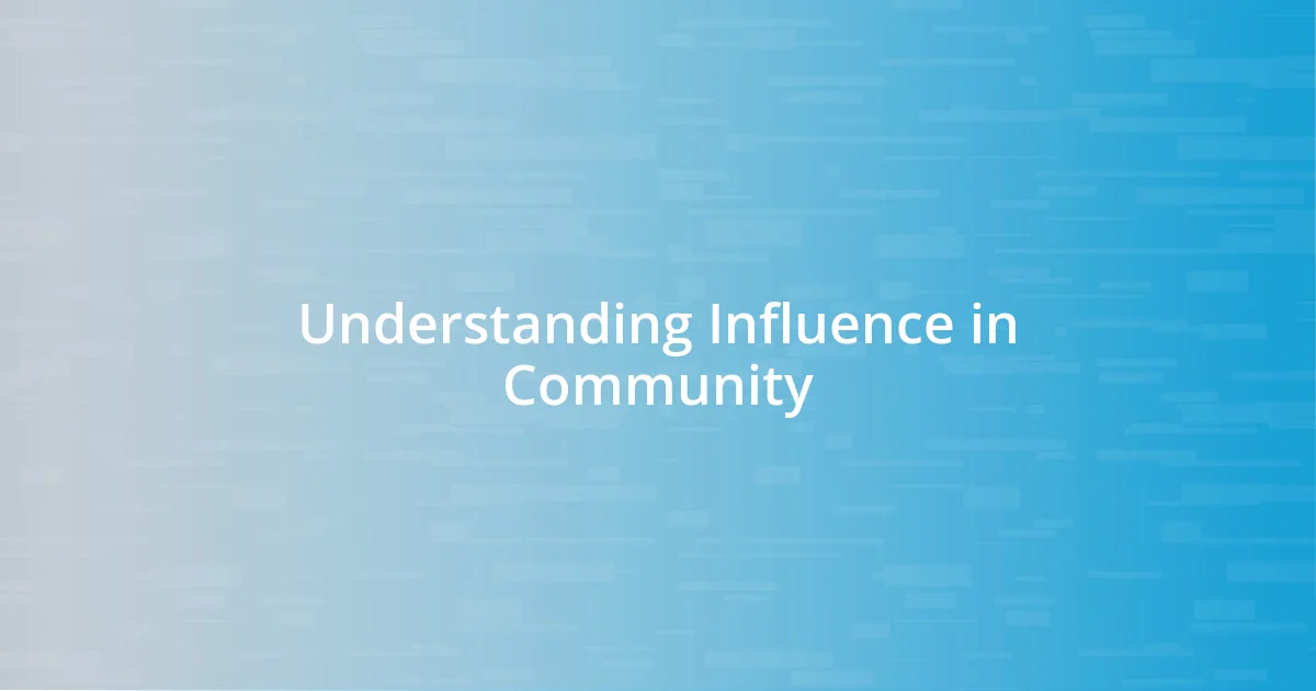 Understanding Influence in Community