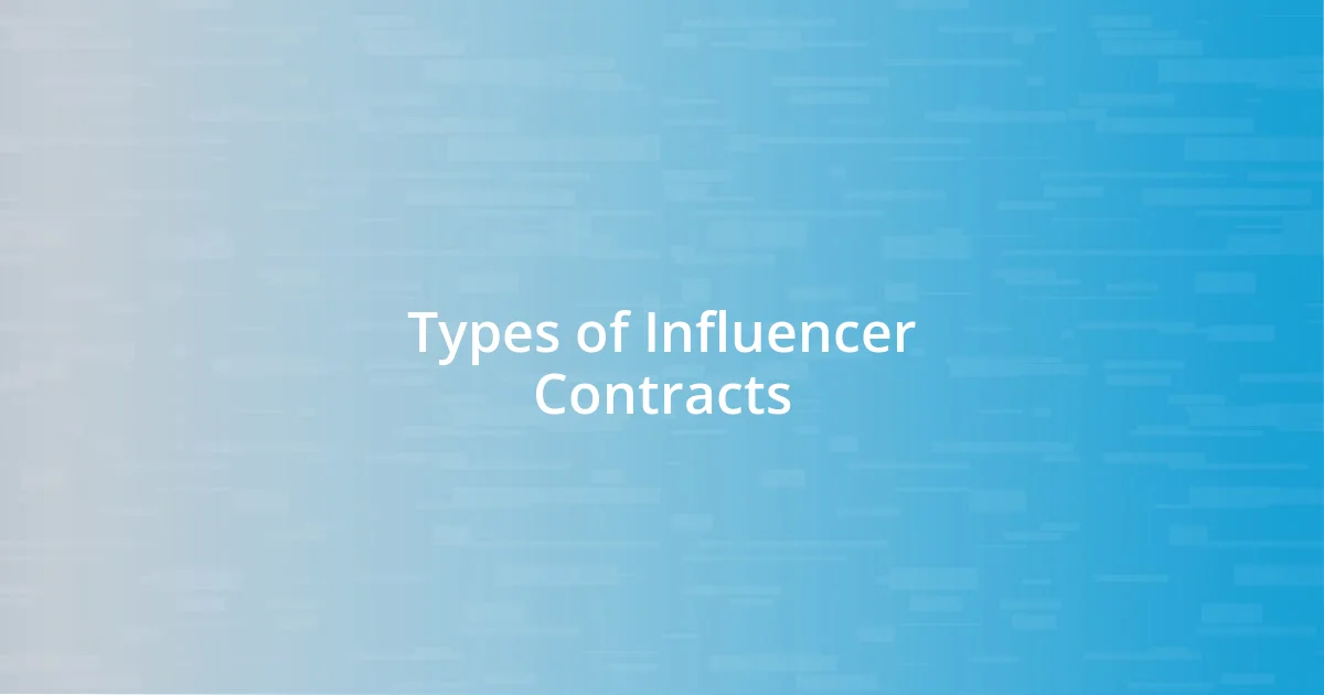 Types of Influencer Contracts