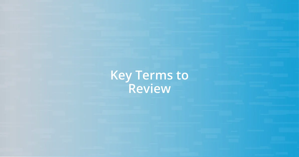 Key Terms to Review