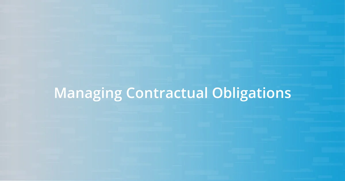 Managing Contractual Obligations