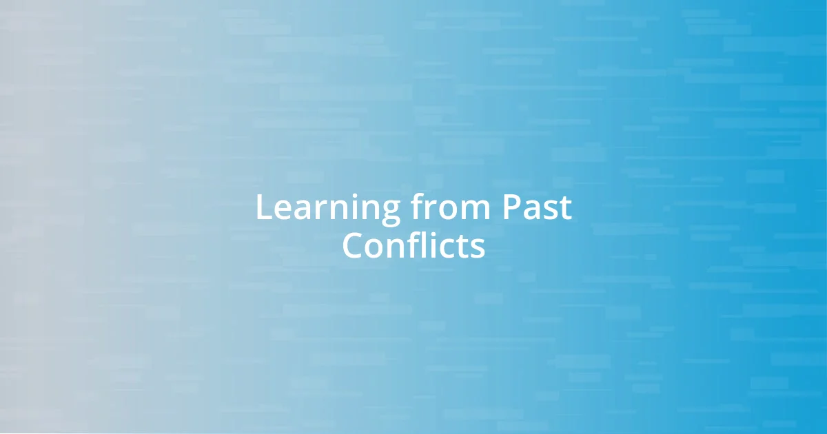 Learning from Past Conflicts