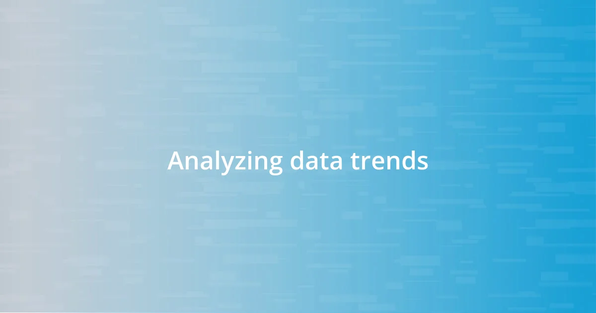 Analyzing data trends