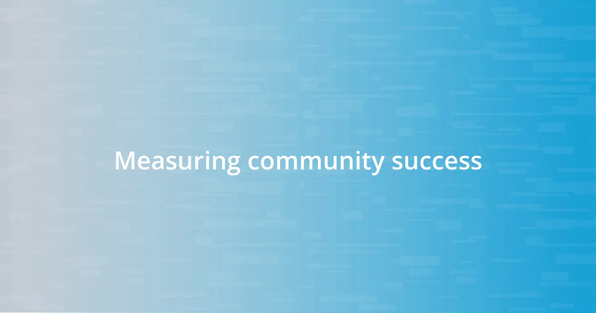 Measuring community success