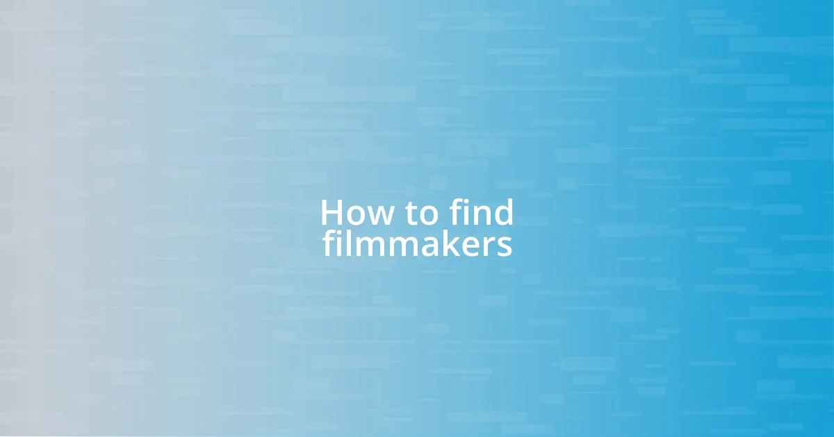 How to find filmmakers