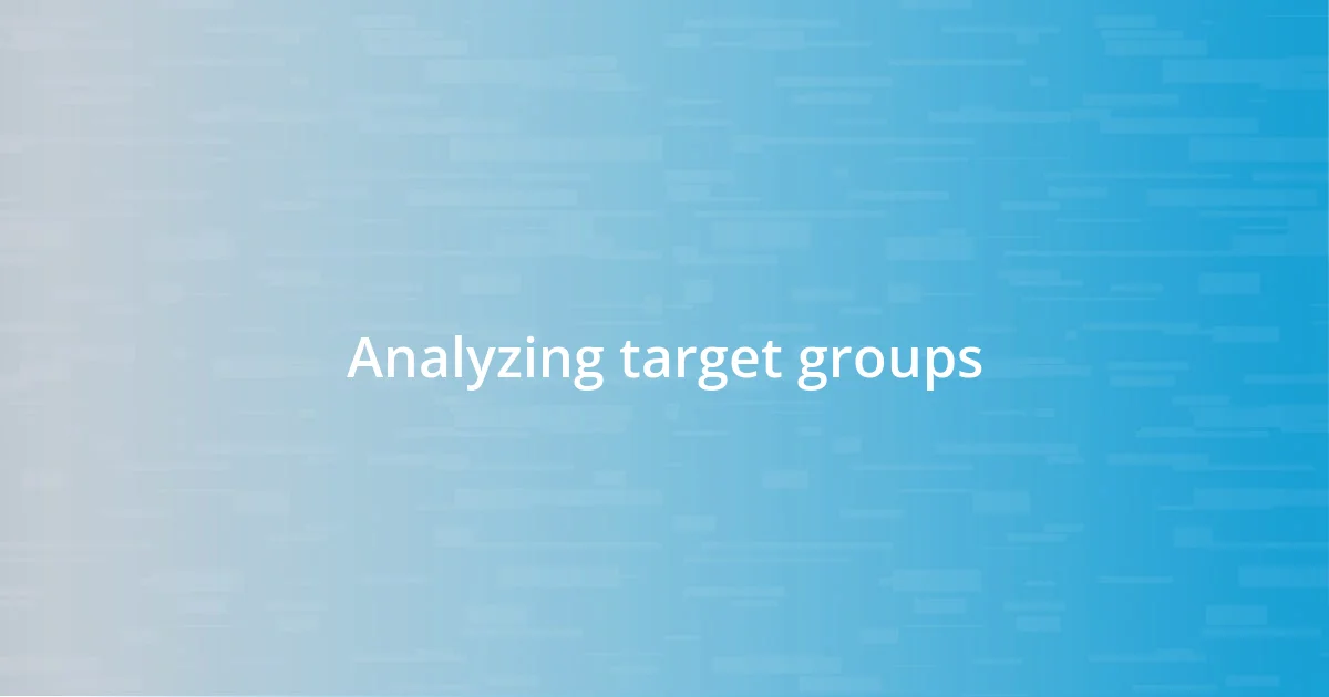 Analyzing target groups