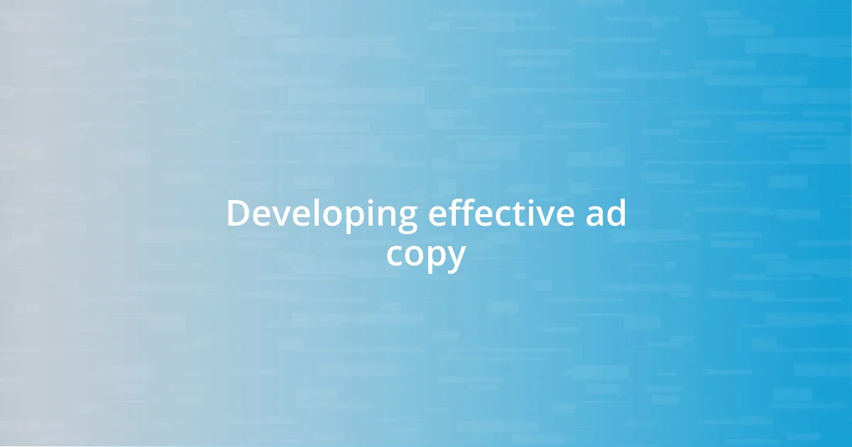 Developing effective ad copy