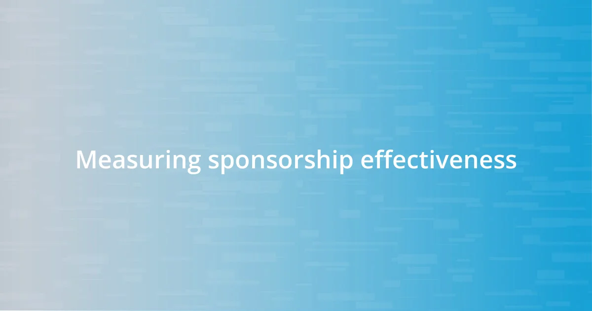 Measuring sponsorship effectiveness