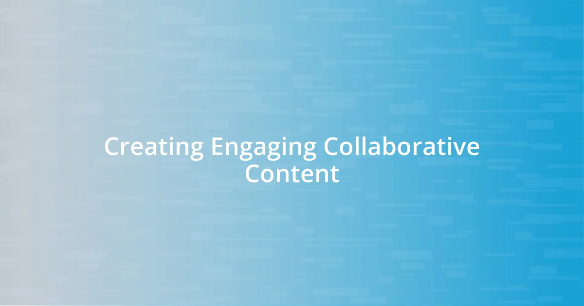 Creating Engaging Collaborative Content