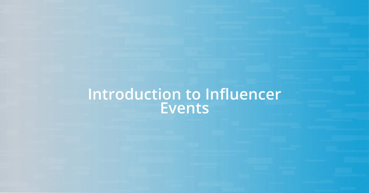 Introduction to Influencer Events