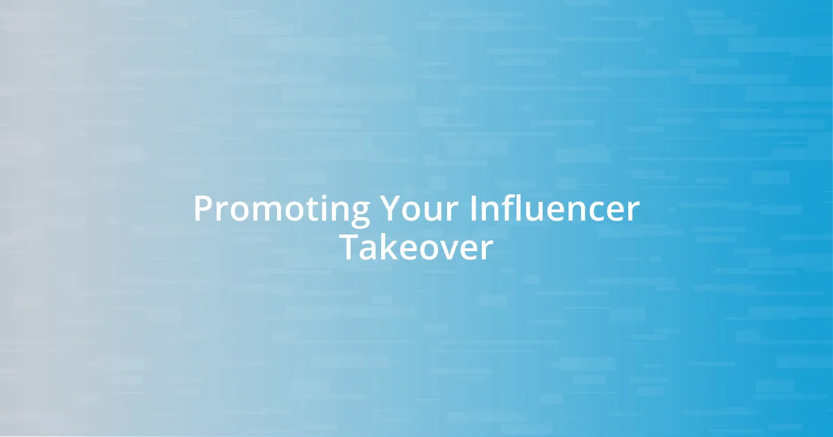 Promoting Your Influencer Takeover