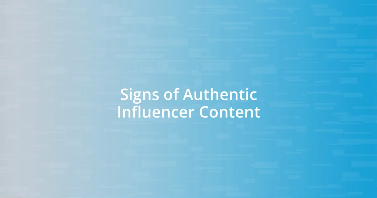 Signs of Authentic Influencer Content