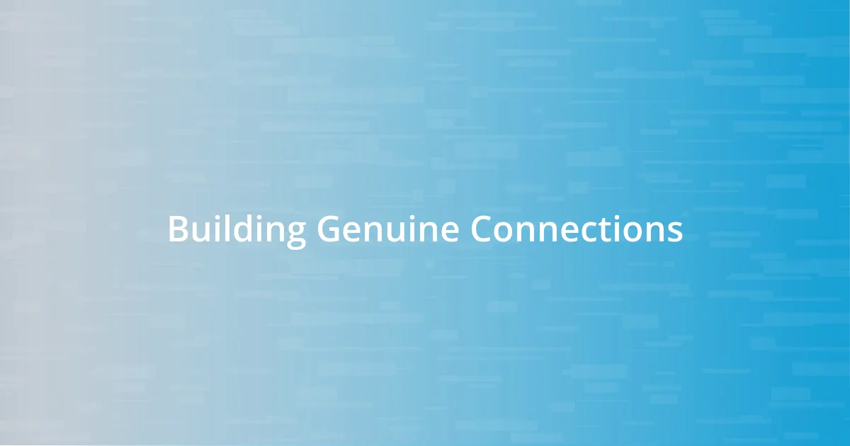 Building Genuine Connections