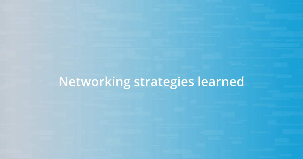 Networking strategies learned