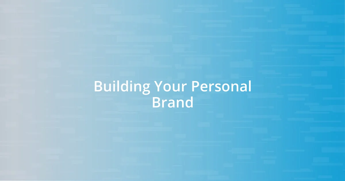 Building Your Personal Brand