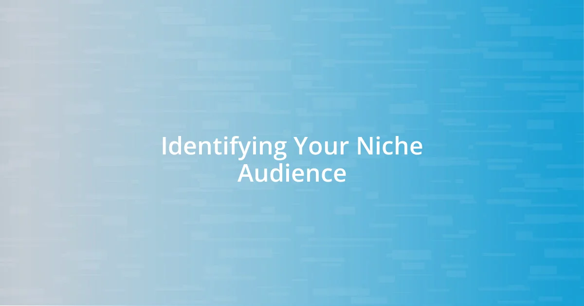 Identifying Your Niche Audience