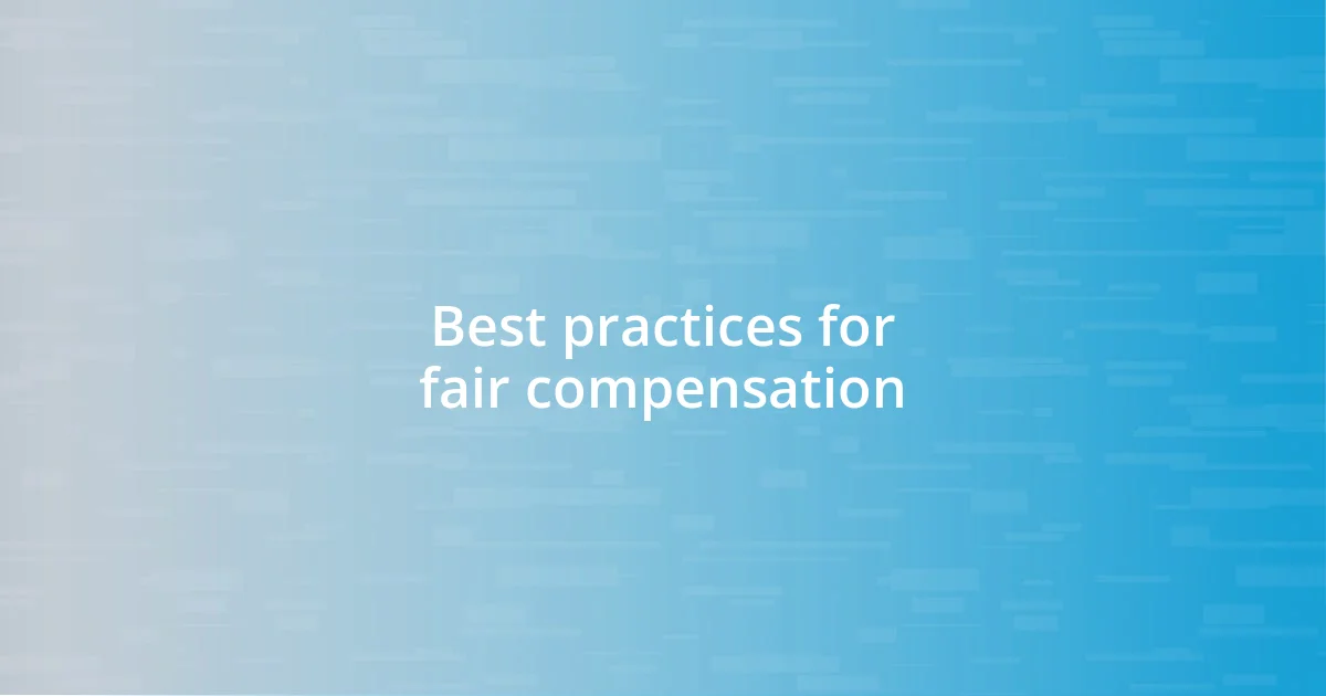 Best practices for fair compensation